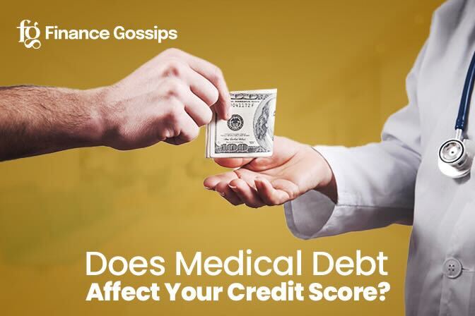 Does medical debt affect your credit score
