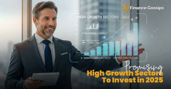 high growth sectors to invest in 2025